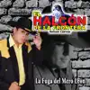 El Halcon de la Frontera Nelson Cuevas - La Fuga del Mero León